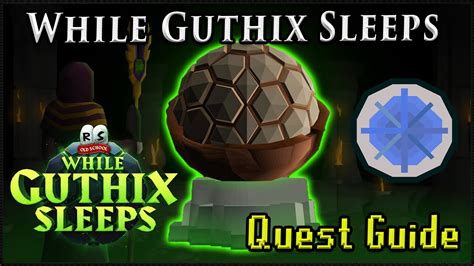 While Guthix Sleeps Runescape Guide Runehq