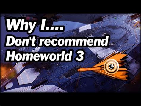 Why I Don T Like Homeworld 3 Why I Don T Like Homeworld 3