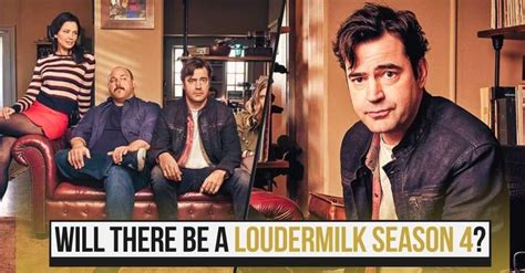 Will There Be A Loudermilk Season 4 On Netflix