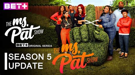 Will There Be A The Ms Pat Show Season 5 Release Date Amp Is It Coming Out