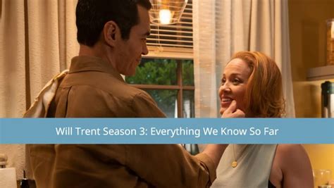 Will Trent Season 3 Will It Happen Everything We Know