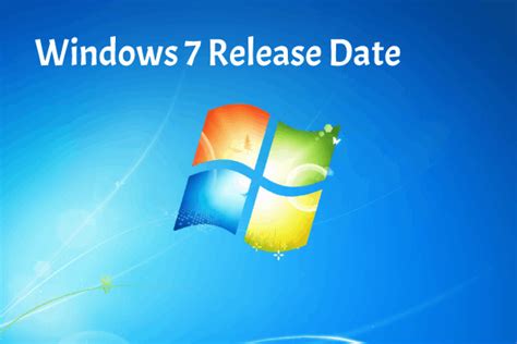 Why the Windows 7 Release Date Was Set for a Game-Changing Era