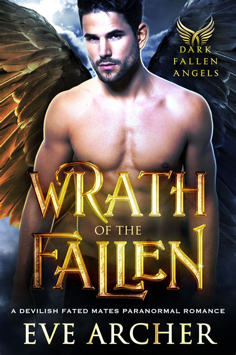 Wrath Of The Fallen Dark Fallen Angels 3 By Eve Archer Goodreads