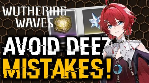 Wuthering Waves Mistakes To Avoid Wuthering Waves Mistakes To Avoid