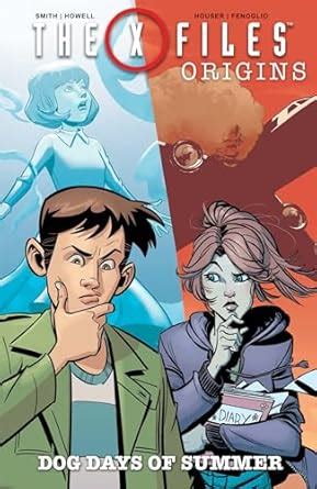 X Files Origins Vol 2 Dog Days Of Summer The X Files Origins Houser Jody Smith Matthew Dow Howell Corin Fenoglio Chris 9781684051519 Amazon Com Books