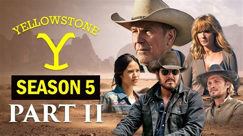 Yellowstone Season 5 Part 2 Finale When It Comes Out How To Watch Yellowstone Season 5 Part 2 Finale When It Comes Out How To Watch