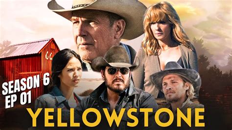 Yellowstone Season 6 Everything We Know So Far