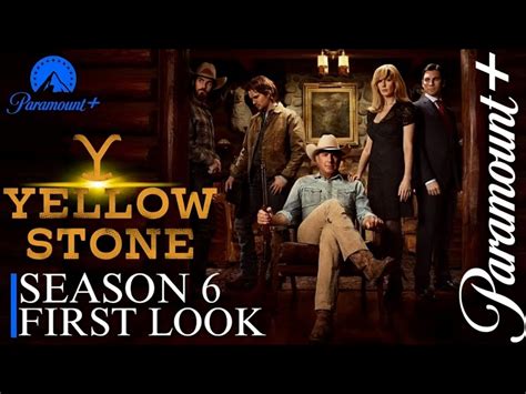 Yellowstone Season 6 Release Date First Look